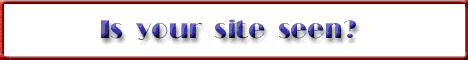 Is Your Site Seen?  Want Thousands of hits?